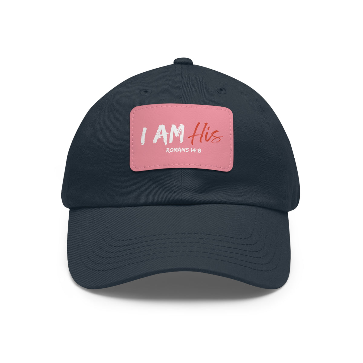 I Am His- Dad Hat with Leather Patch (Rectangle)