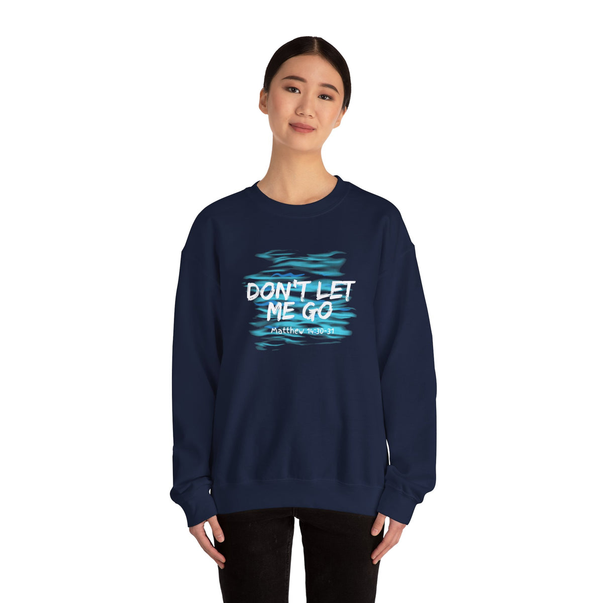 Don't Let Me Go- Unisex Heavy Blend™ Crewneck Sweatshirt