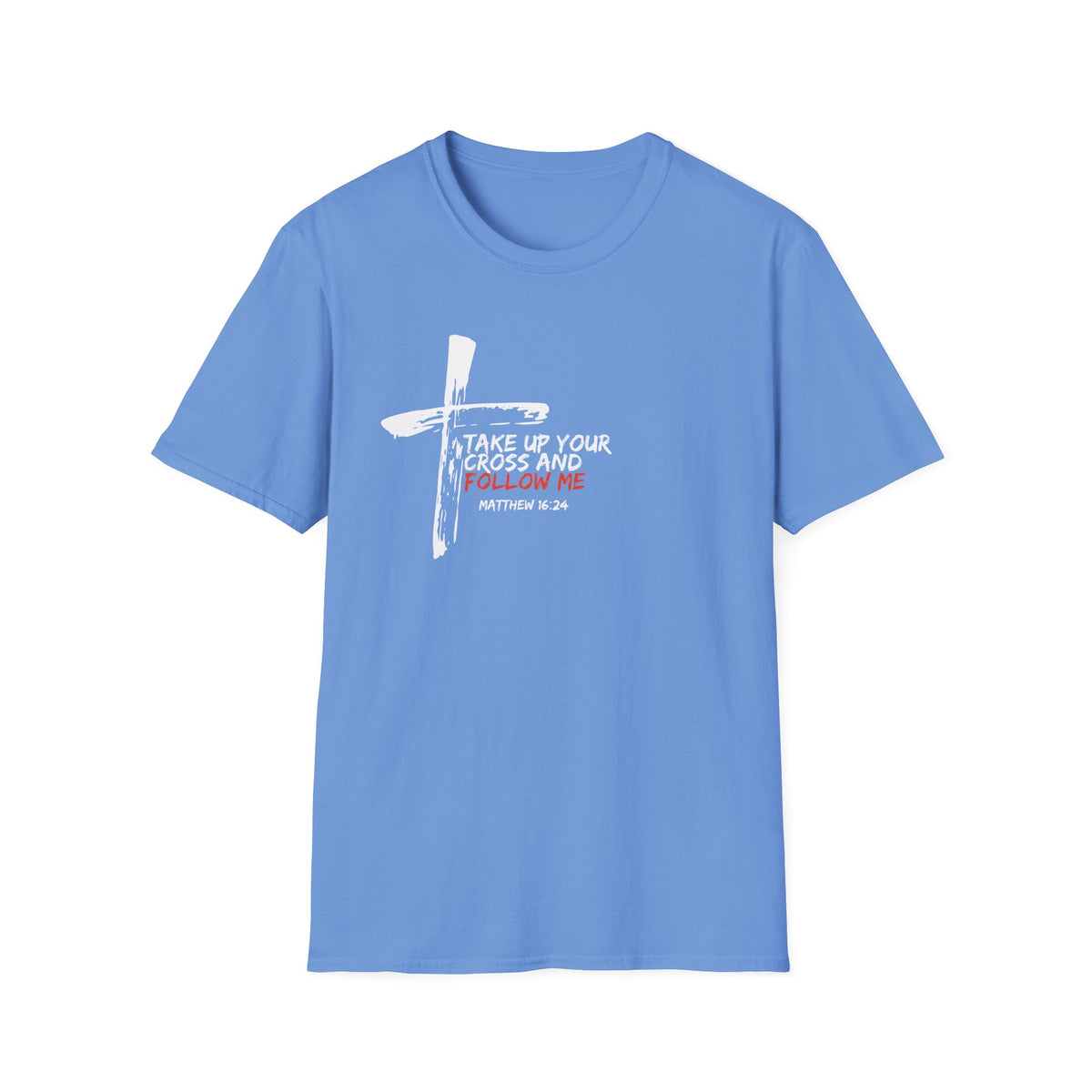 "Take Up Your Cross and Follow Me" Unisex Softstyle T-Shirt