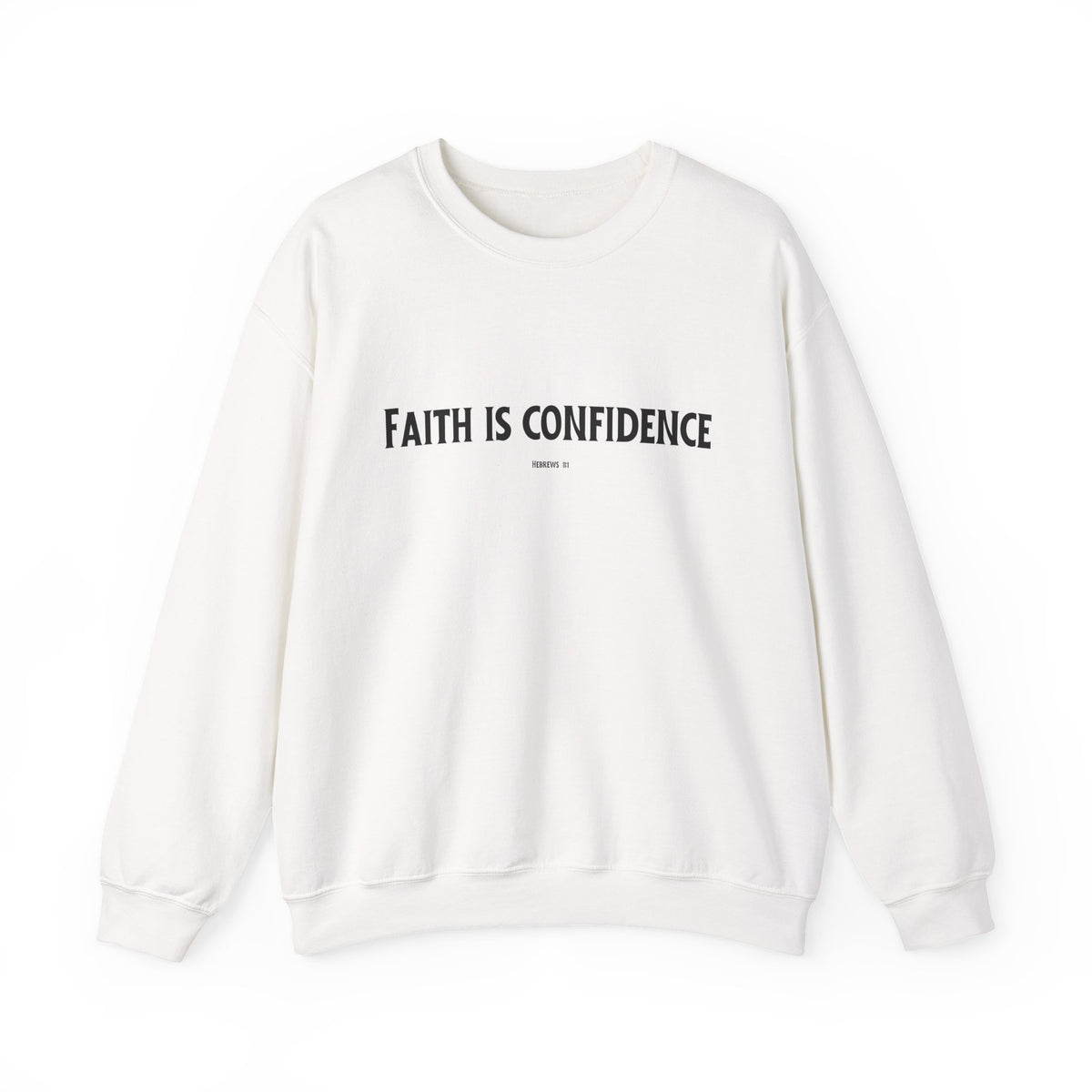Faith is Confidence Christian Sweatshirt – Cozy Faith Holiday Apparel | Unisex Heavy Blend™ Crewneck Sweatshirt