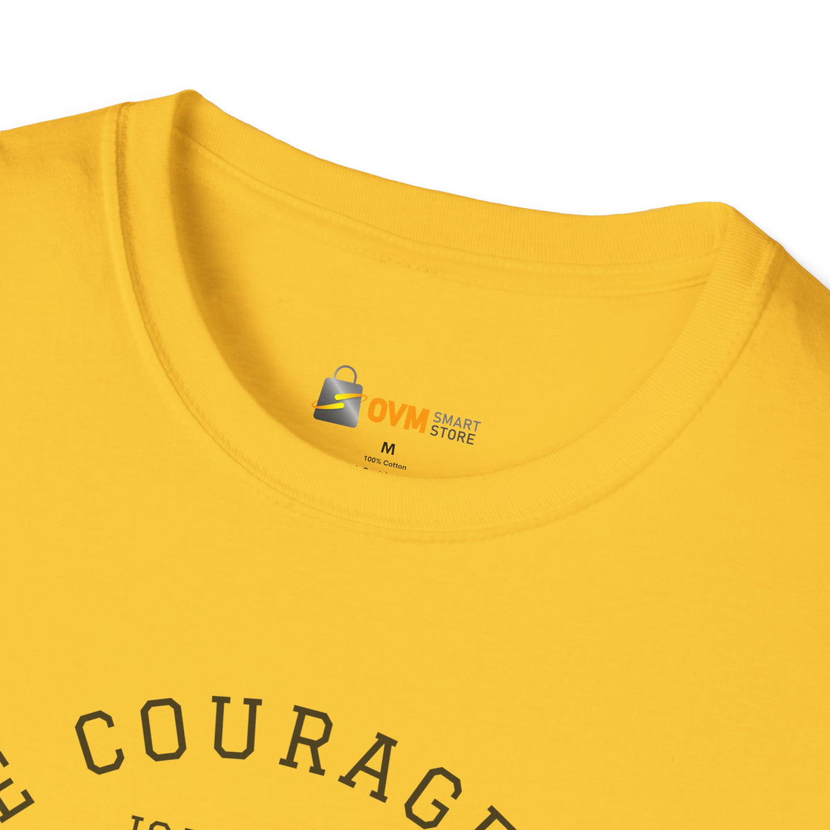 Be Courageous Unisex Softstyle T-Shirt