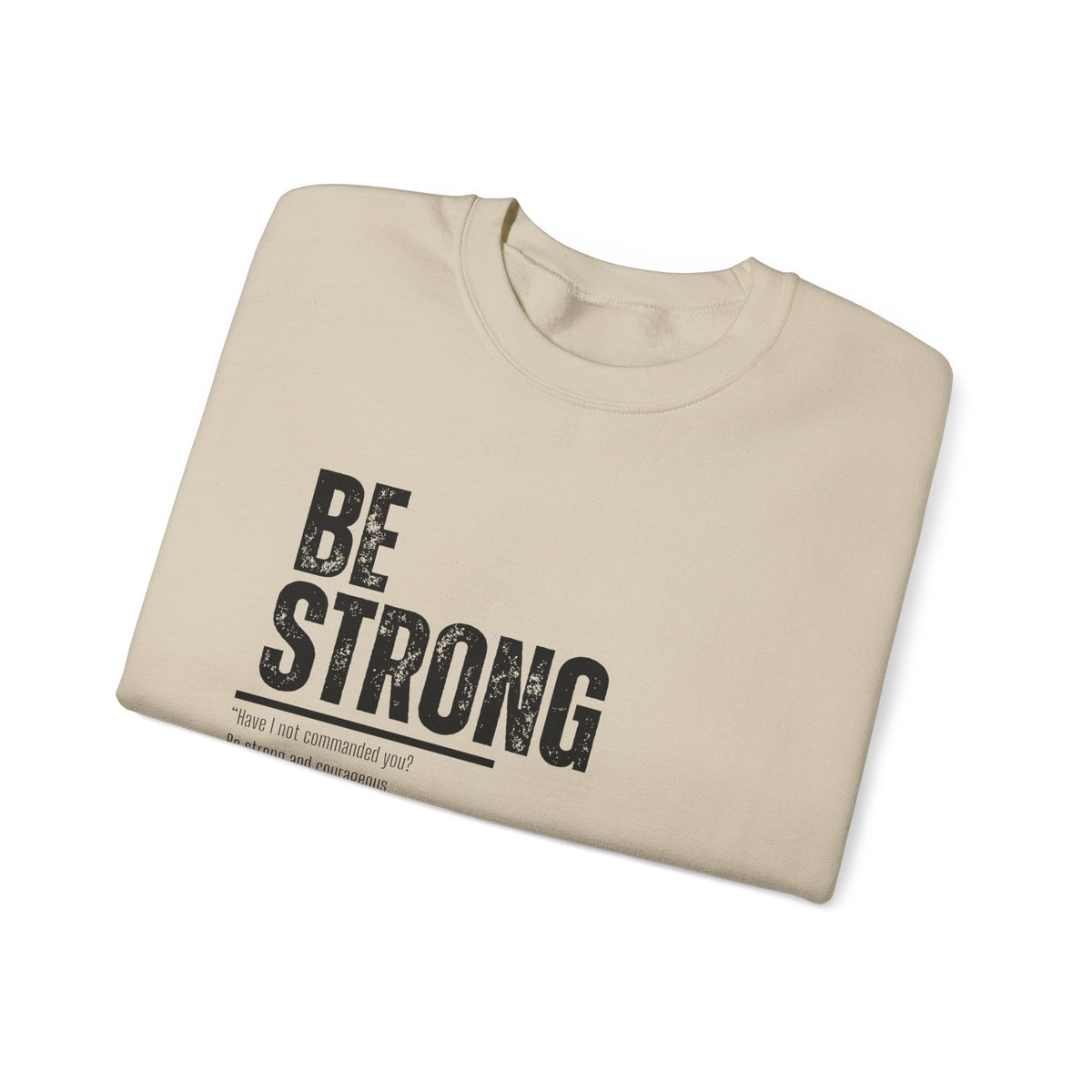 Be Strong- Unisex Heavy Blend™ Crewneck Sweatshirt