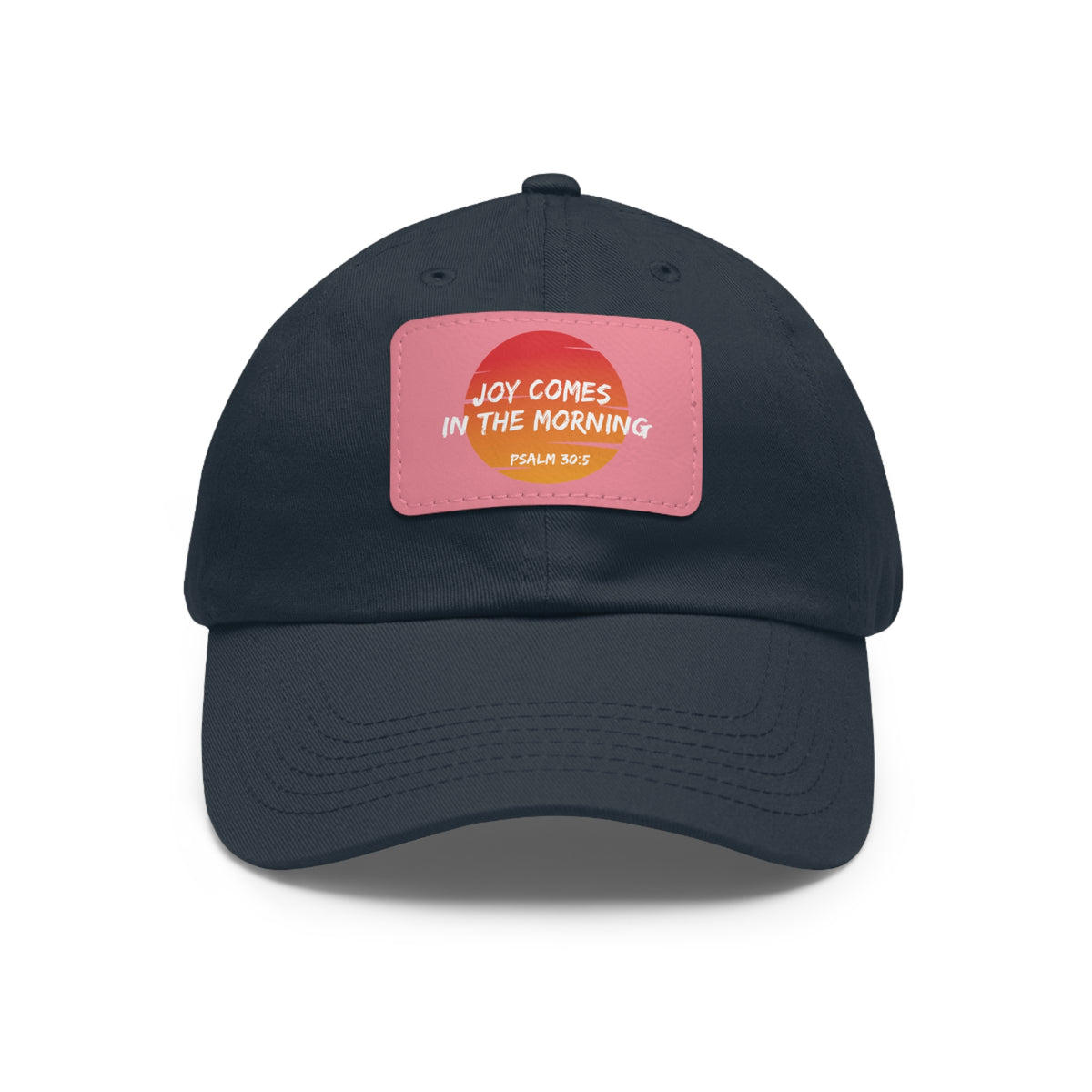 Joy Comes in the Morning- Dad Hat with Leather Patch (Rectangle)