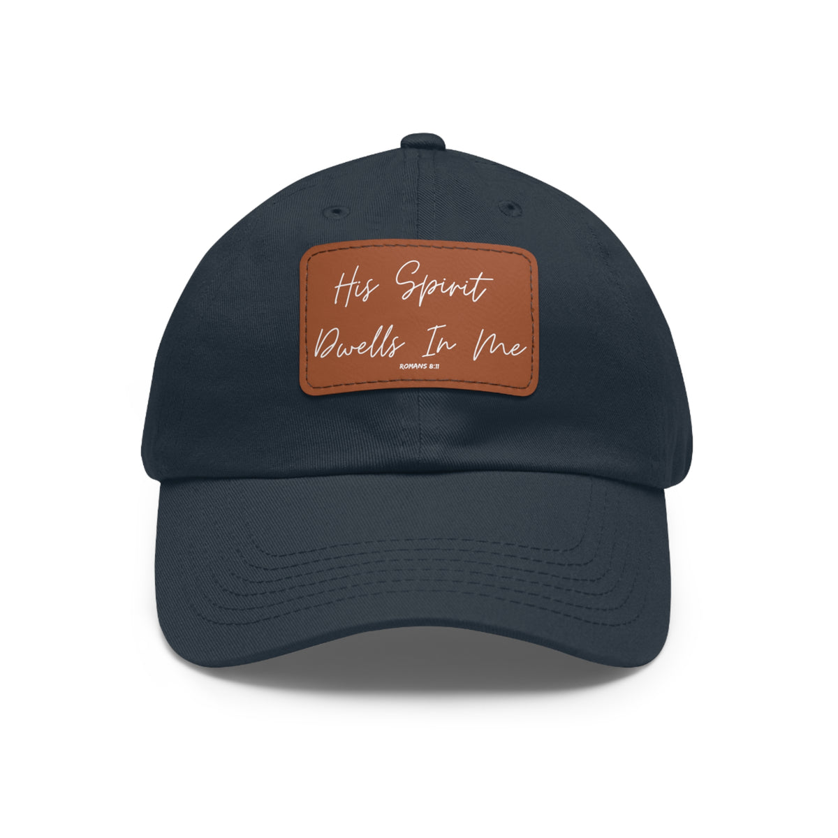 His Spirit Dwells In Me- Dad Hat with Leather Patch (Rectangle)