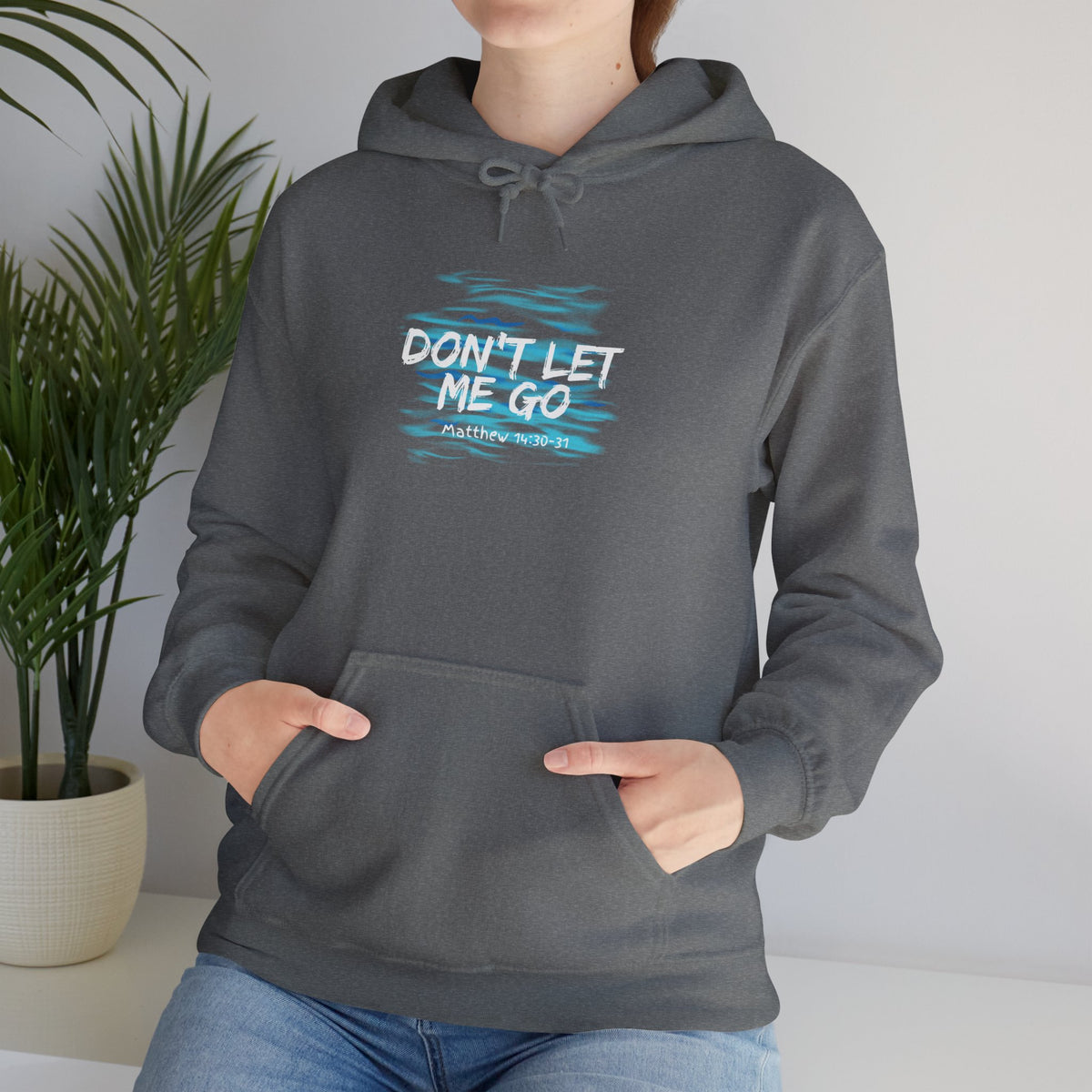 Don't Let Me Go- Unisex Heavy Blend™ Hooded Sweatshirt