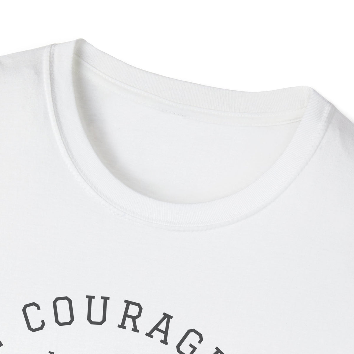 "Be Courageous" Unisex Softstyle T-Shirt