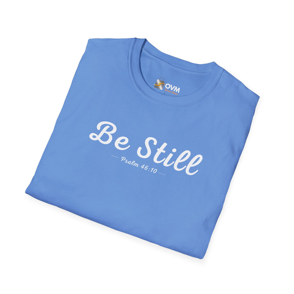 Be Still Christian T-Shirt – Psalm 46:10 Faith Apparel