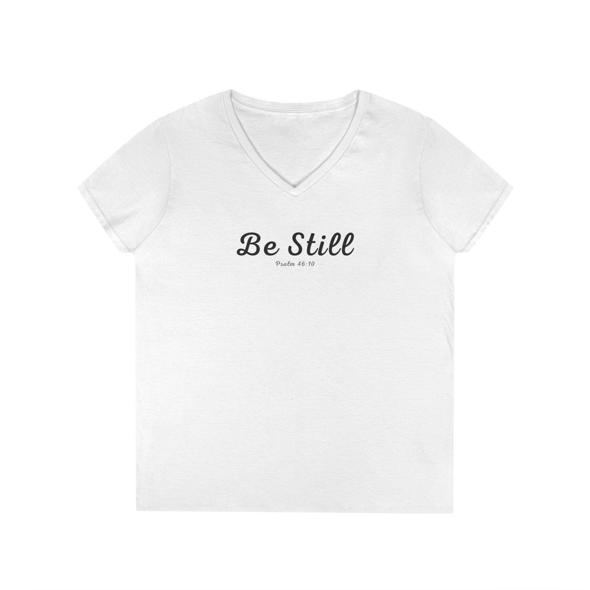 Be Still Christian Women’s V-Neck T-Shirt – Psalm 46:10 Faith Apparel