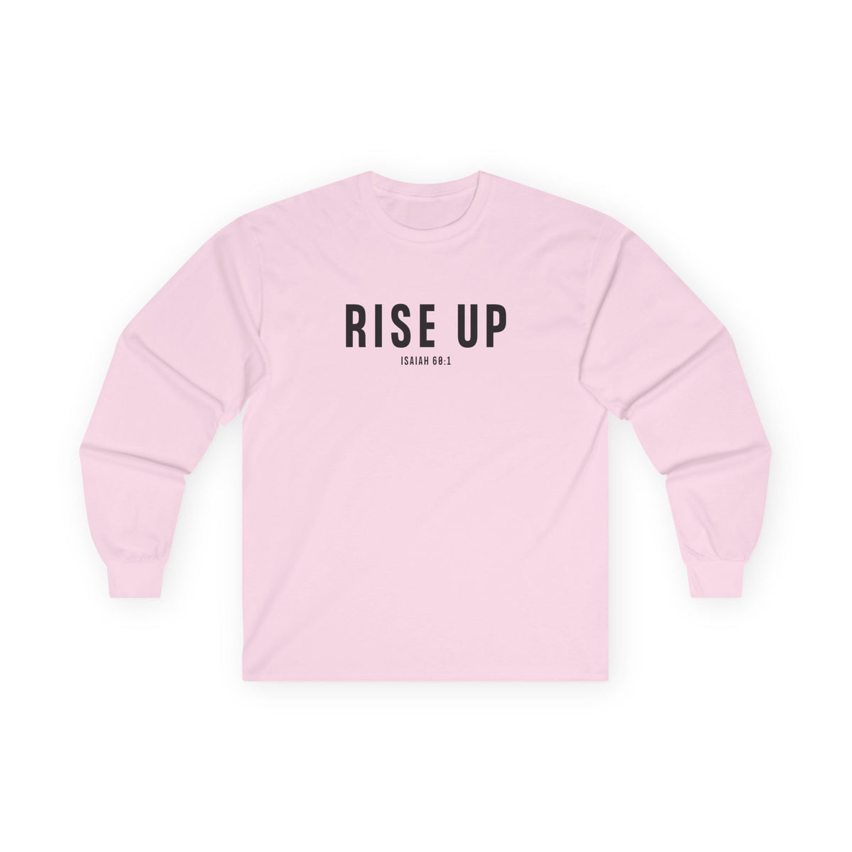 Rise Up Christian Long Sleeve T-Shirt – Isaiah 60:1 Faith in Every Season