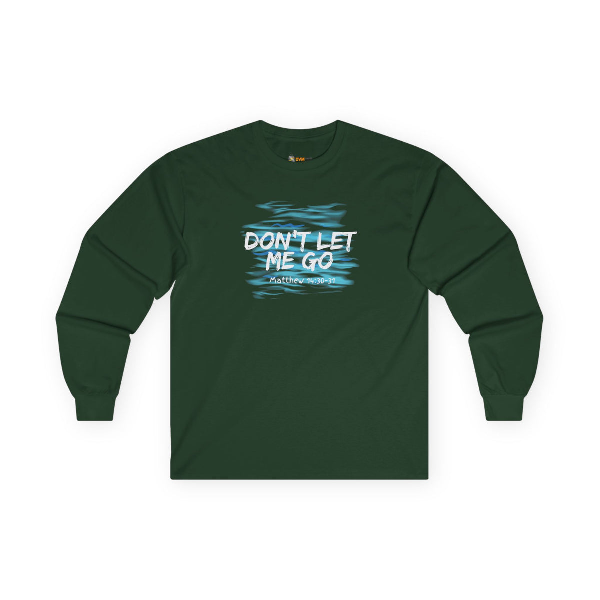 Don't Let Me Go- Unisex Ultra Cotton Long Sleeve Tee