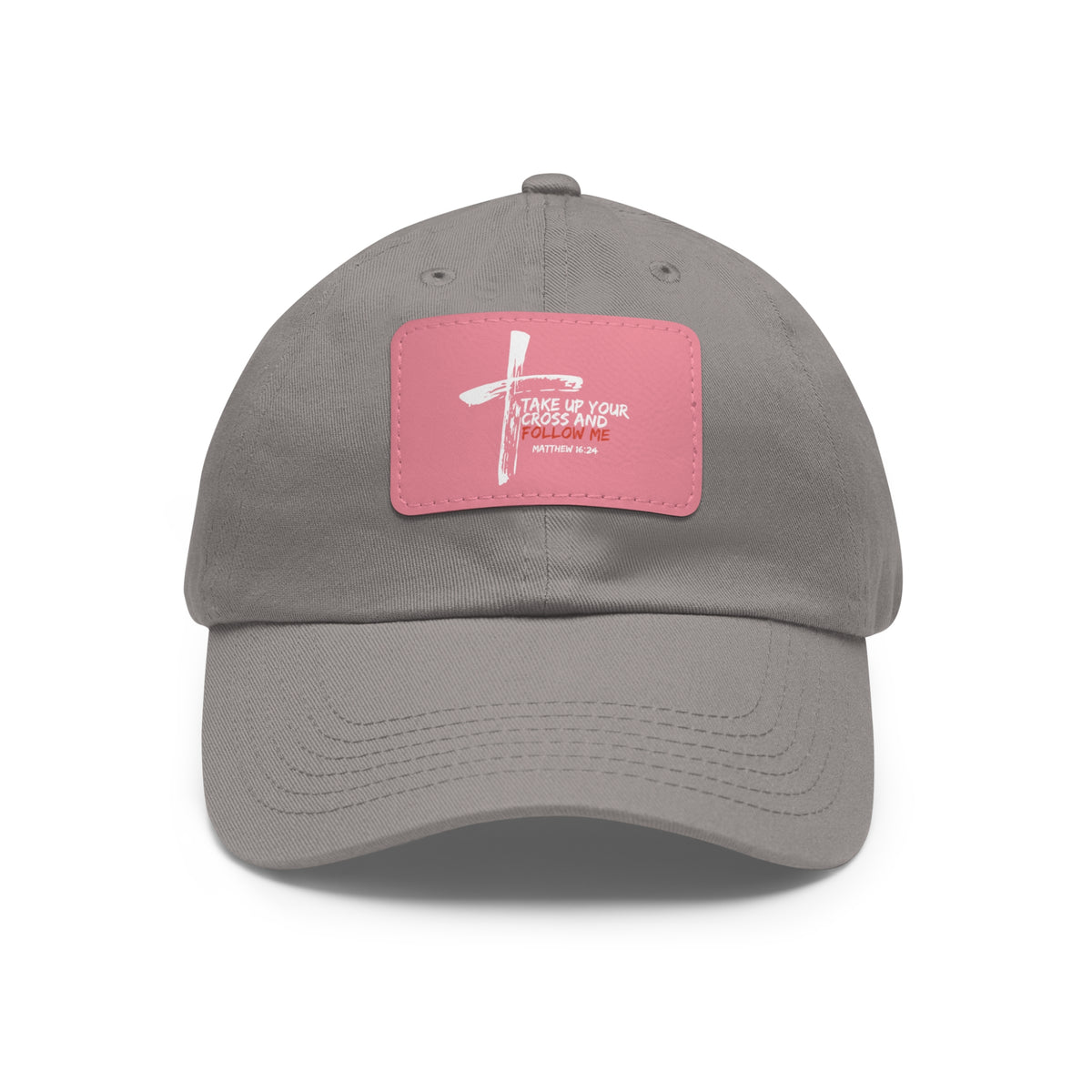 Take Up Your Cross and Follow Me- Dad Hat with Leather Patch (Rectangle)