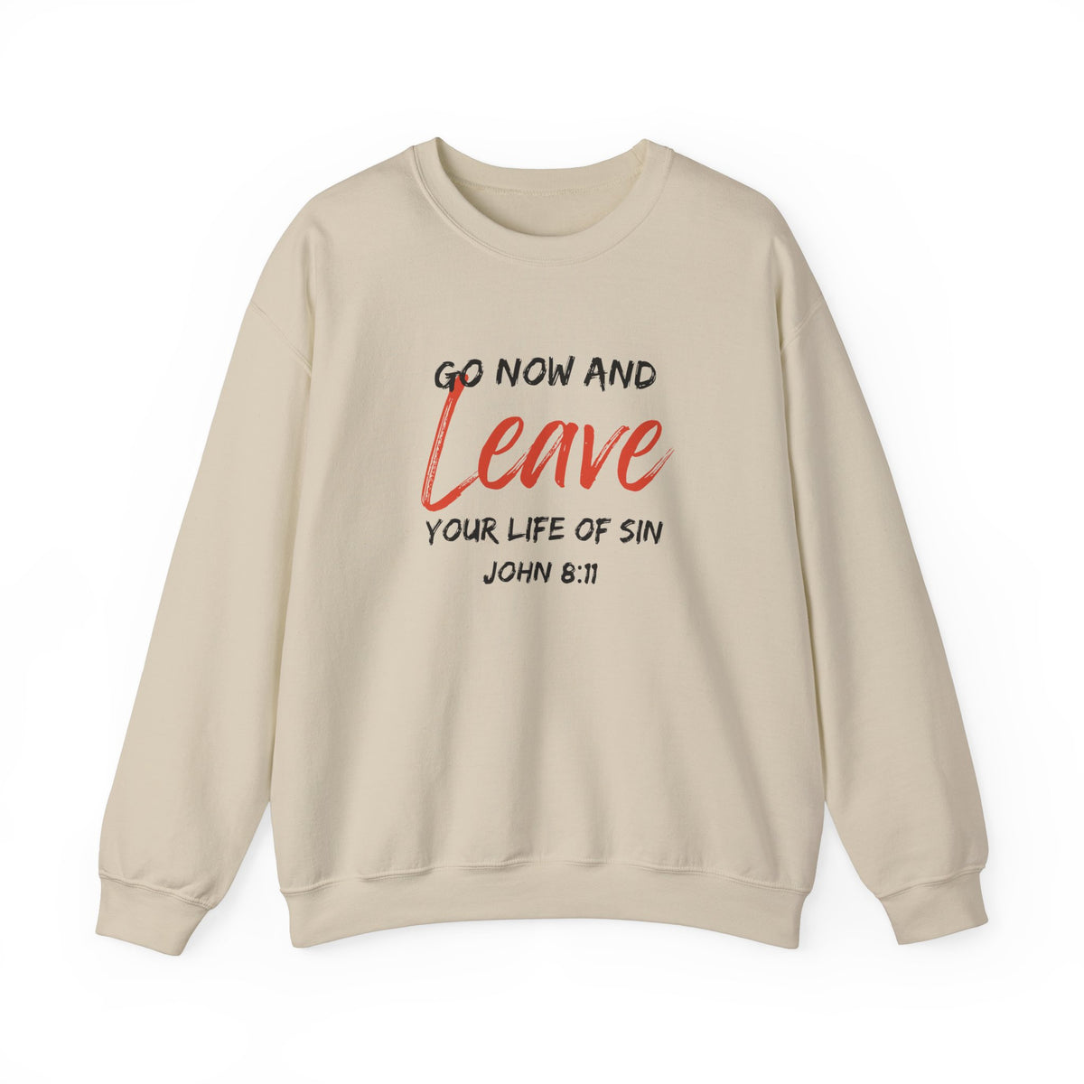 Go Now and Leave Your Life of Sin- Unisex Heavy Blend™ Crewneck Sweatshirt