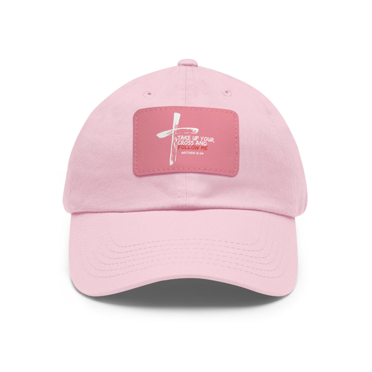 Take Up Your Cross and Follow Me- Dad Hat with Leather Patch (Rectangle)