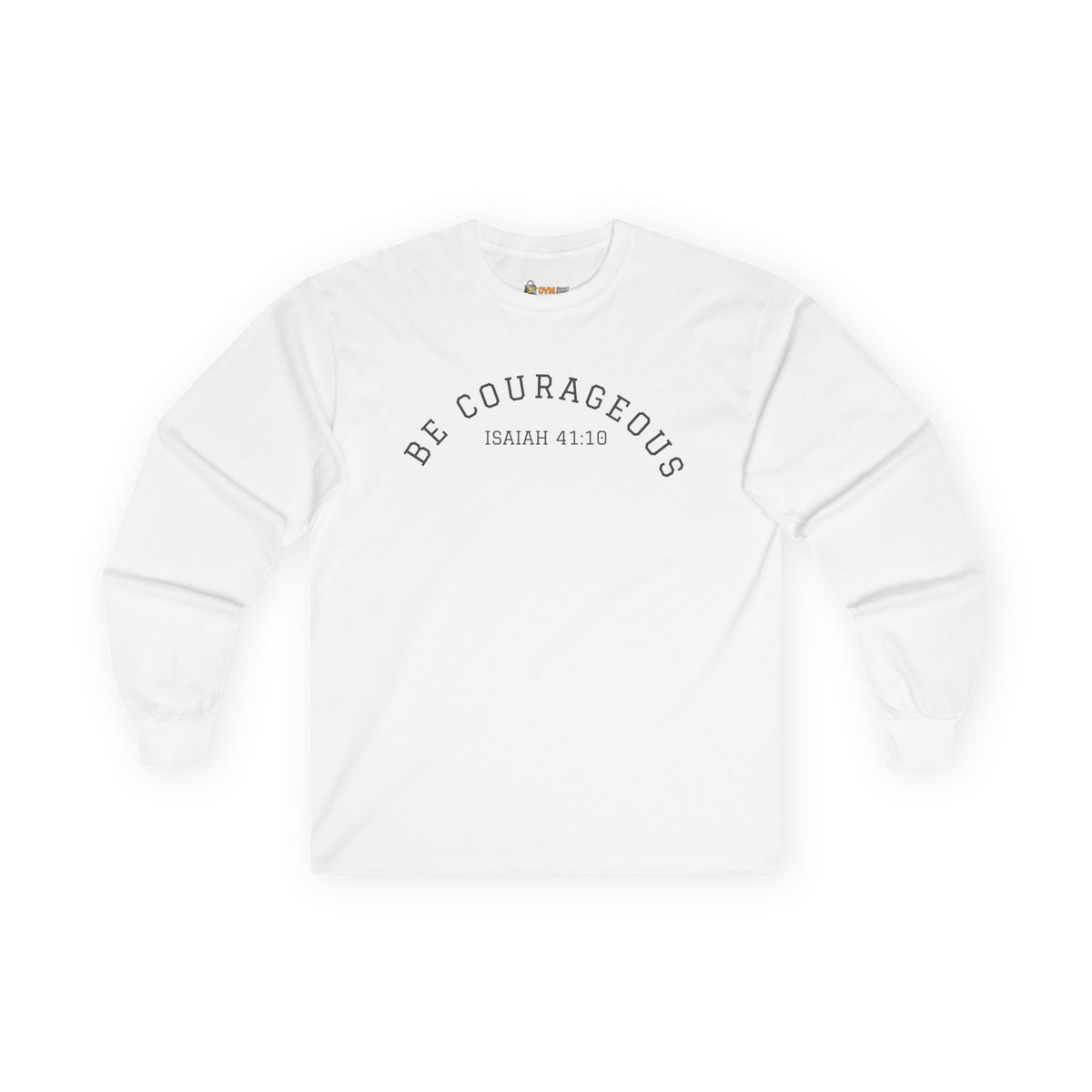 Be Courageous- Unisex Ultra Cotton Long Sleeve Tee