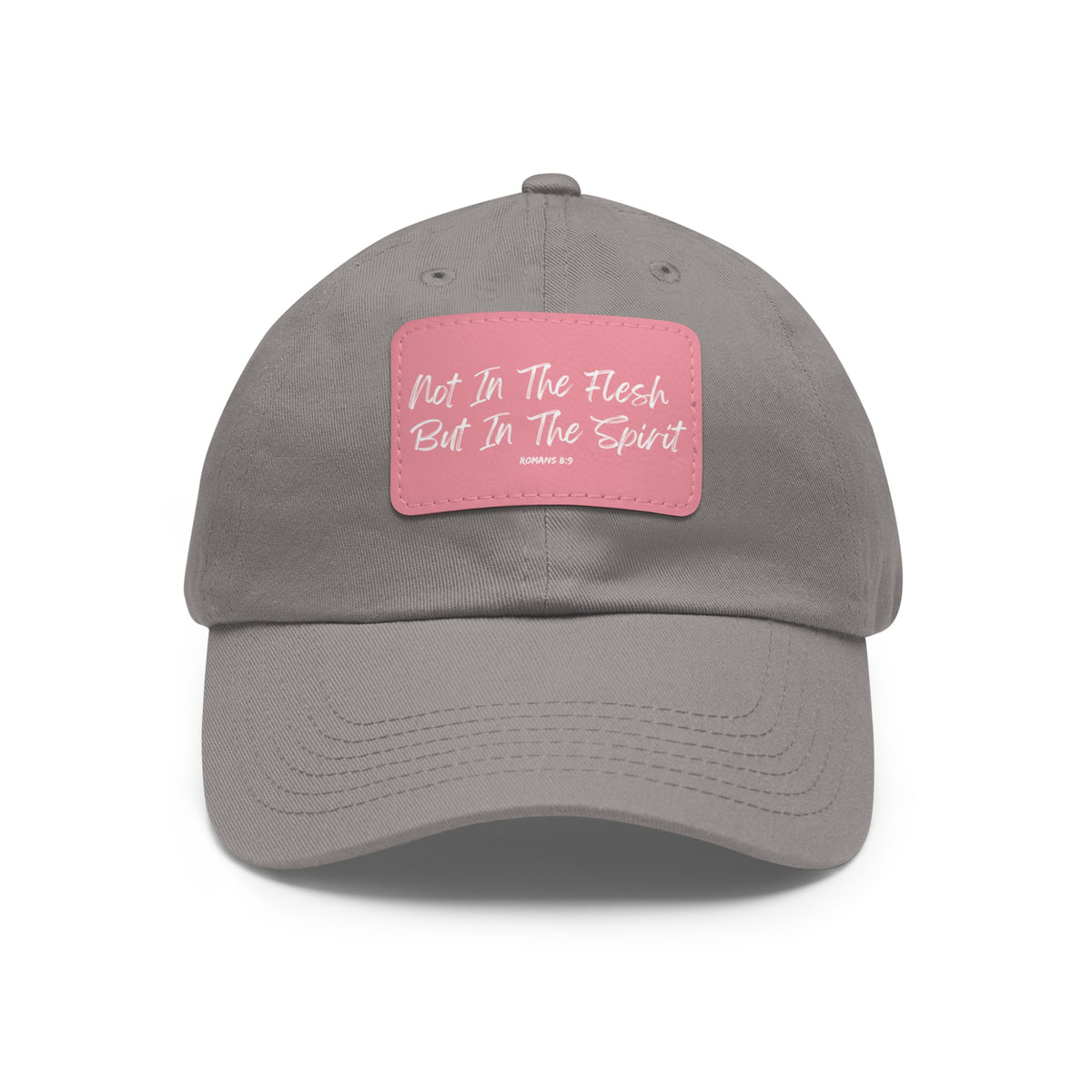 Not in the Flesh but in The Spirit- Dad Hat with Leather Patch (Rectangle)