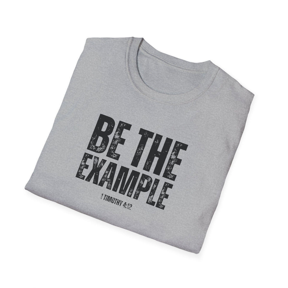 "Be The Example" Unisex Softstyle T-Shirt