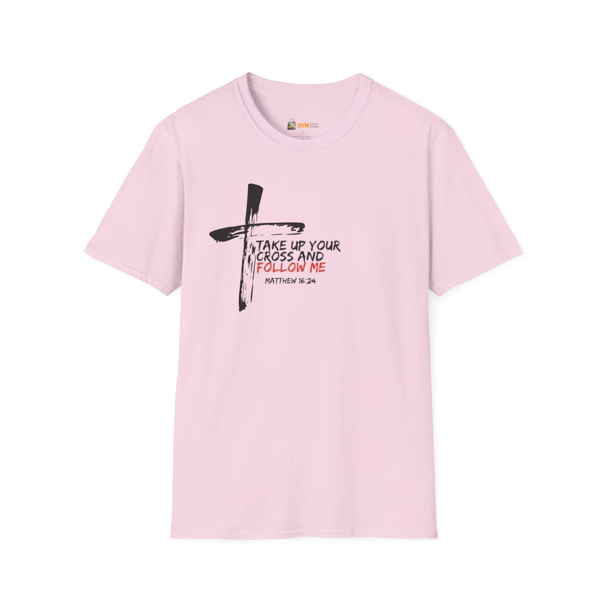 Take Up Your Cross and Follow Me- Unisex Softstyle T-Shirt