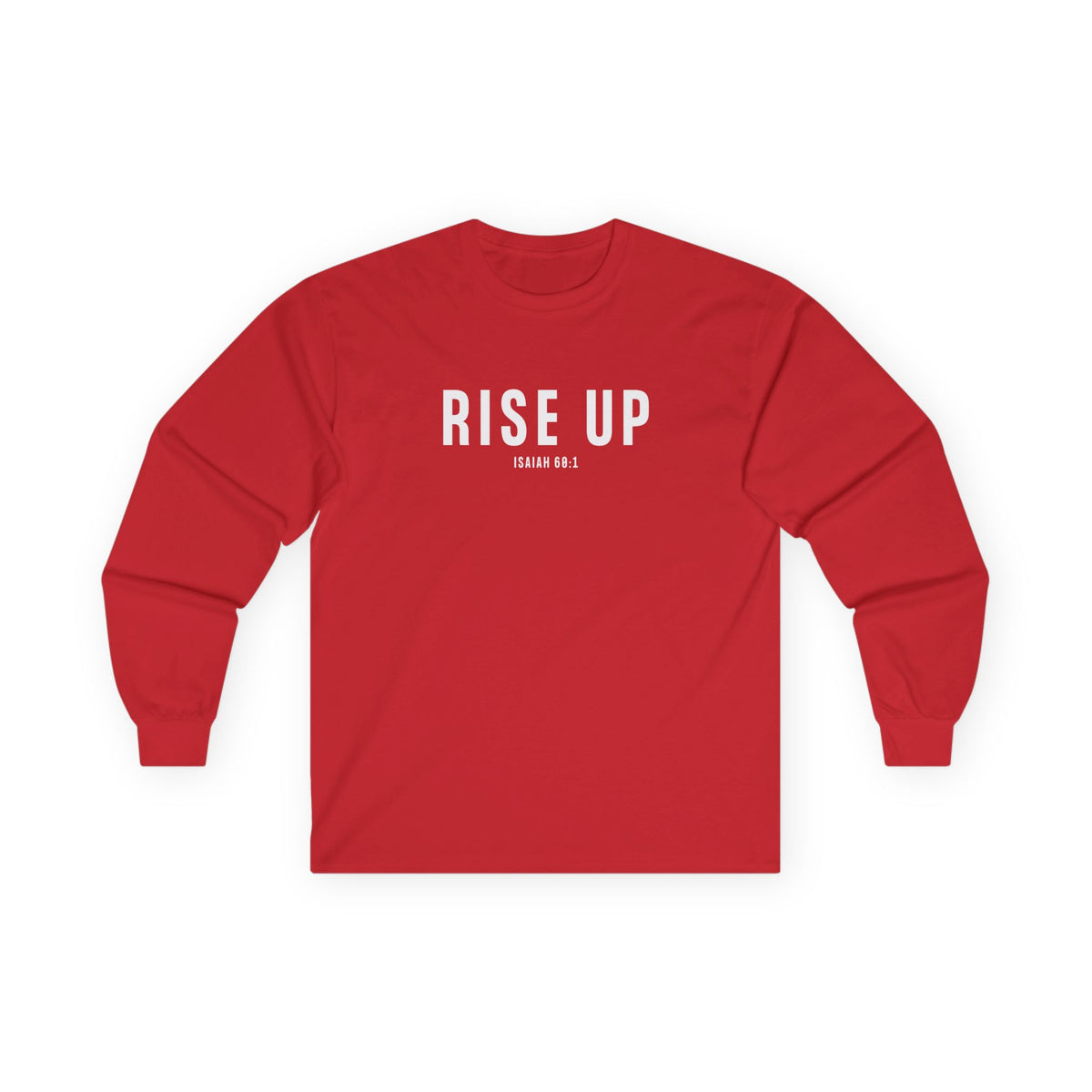 Rise Up Christian Long Sleeve T-Shirt – Isaiah 60:1 Faith in Every Season