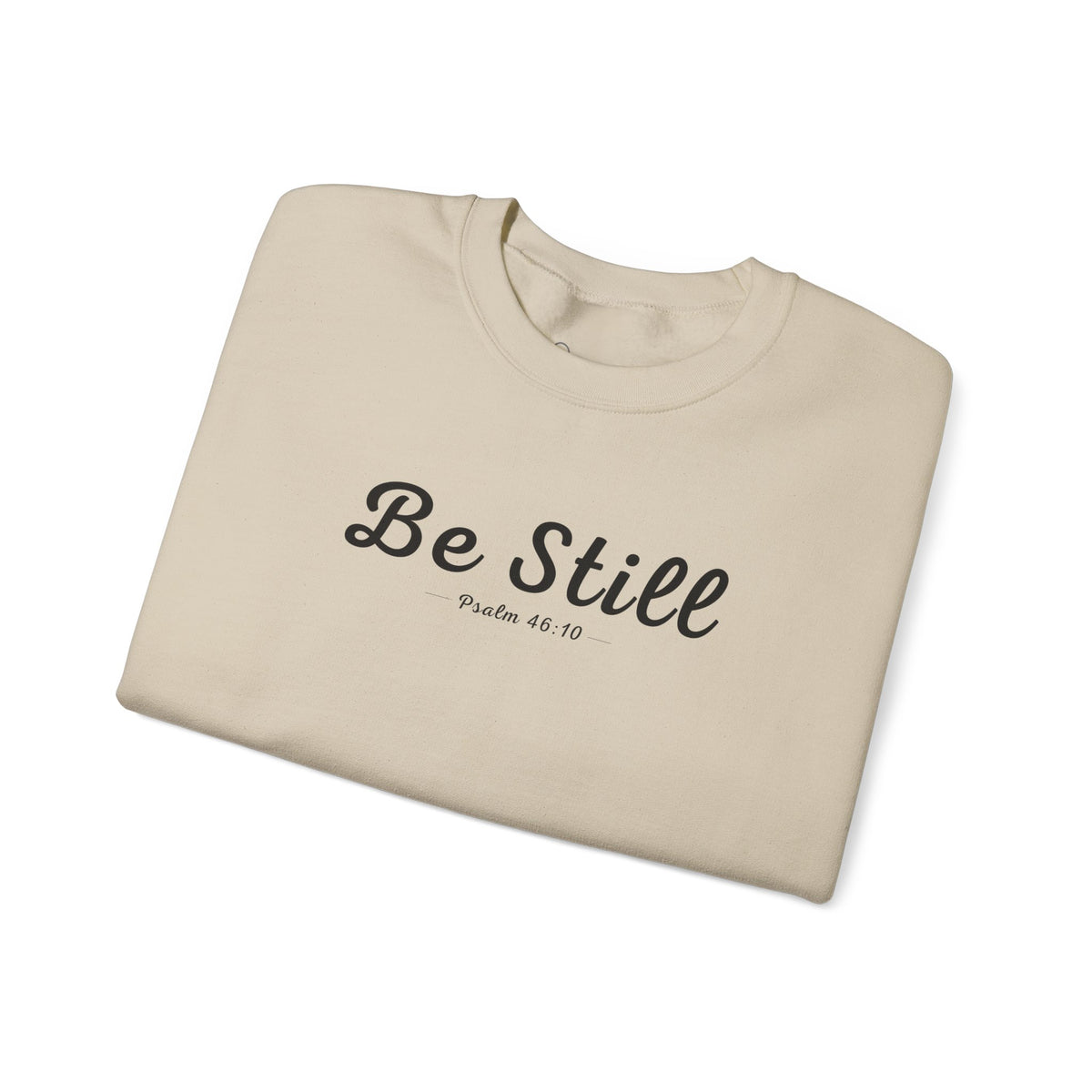 Be Still Christian Sweatshirt – Psalm 46:10 Wear Your Faith