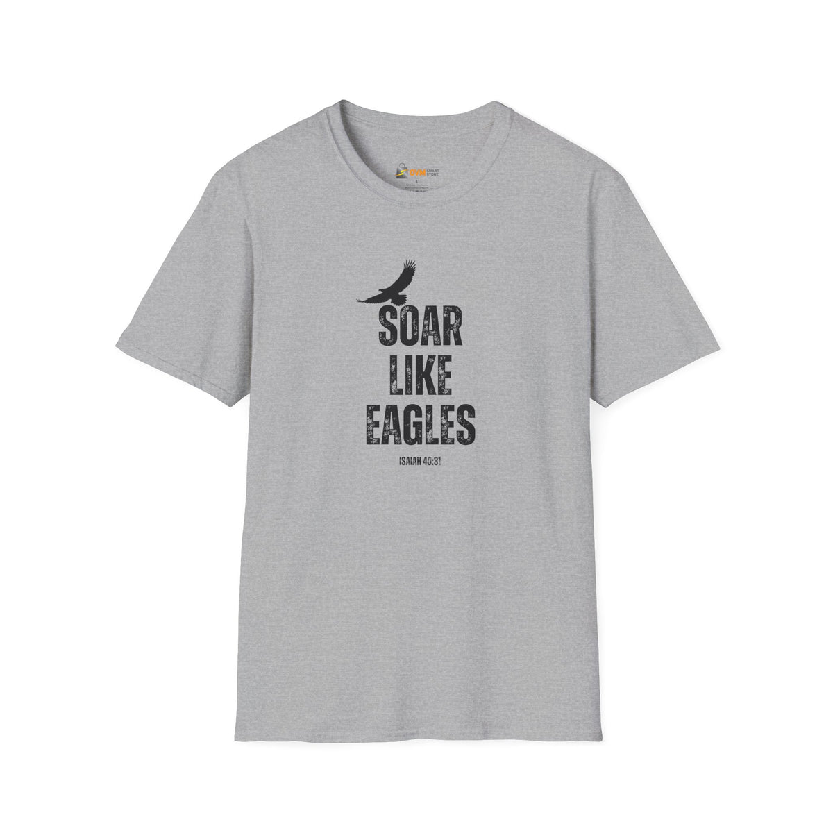 Soar Like Eagles- Unisex Softstyle T-Shirt