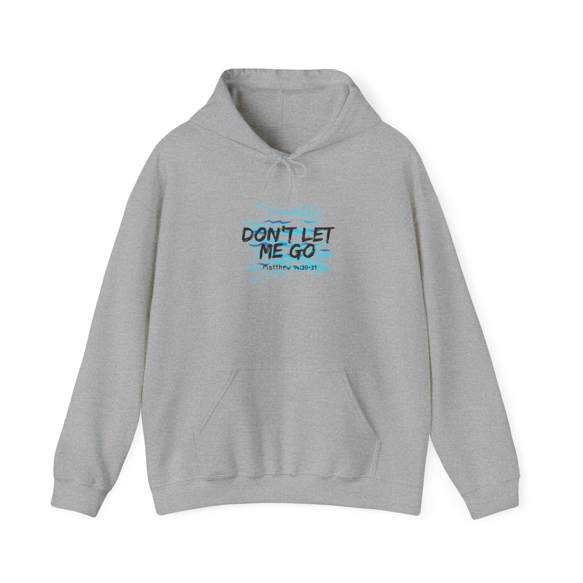 "Don't Let Me Go" Unisex Heavy Blend™ Hooded Sweatshirt