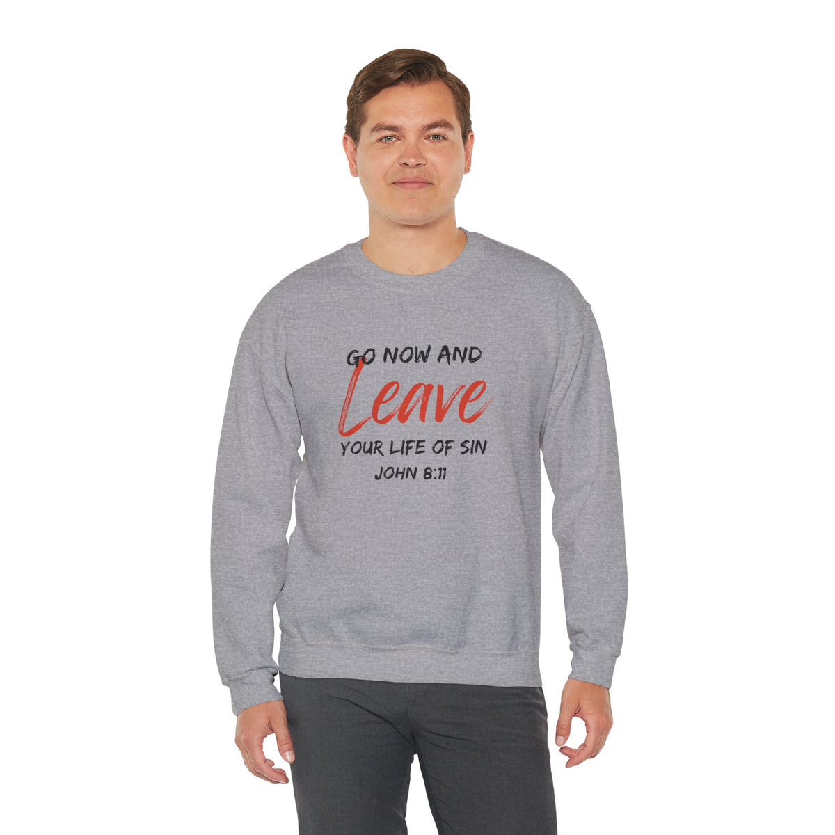 Go Now and Leave Your Life of Sin- Unisex Heavy Blend™ Crewneck Sweatshirt