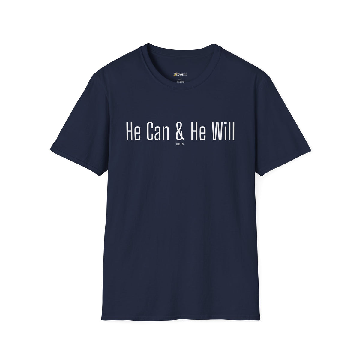He Can & He Will | Men's Softstyle T-Shirt