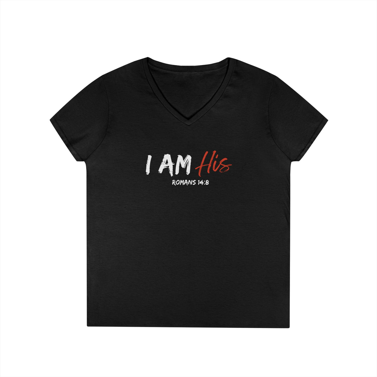 I Am His- Ladies' V-Neck T-Shirt