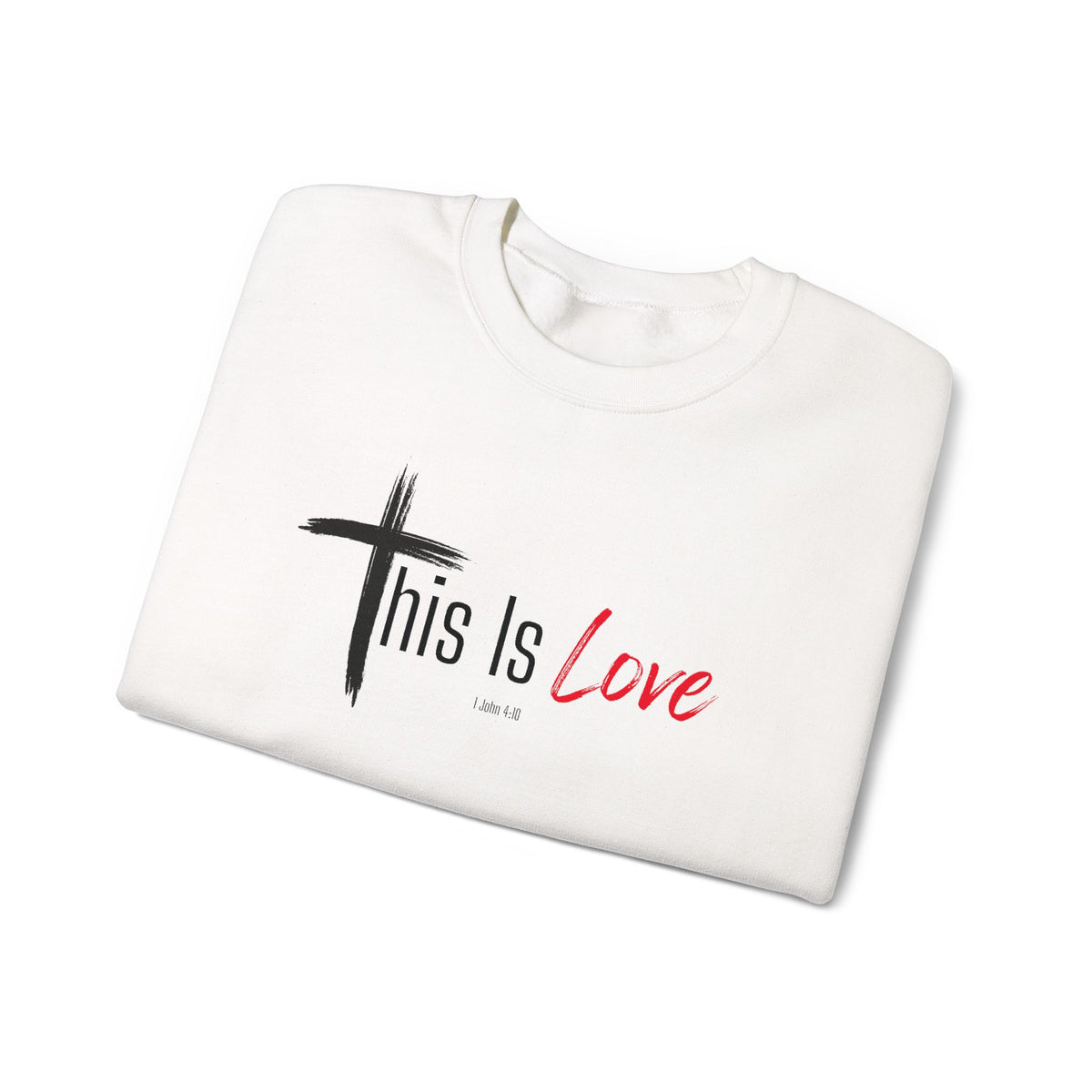 This Is Love Christian Sweatshirt – 1 John 4:10 Faith Apparel - Unisex Heavy Blend™ Crewneck Sweatshirt
