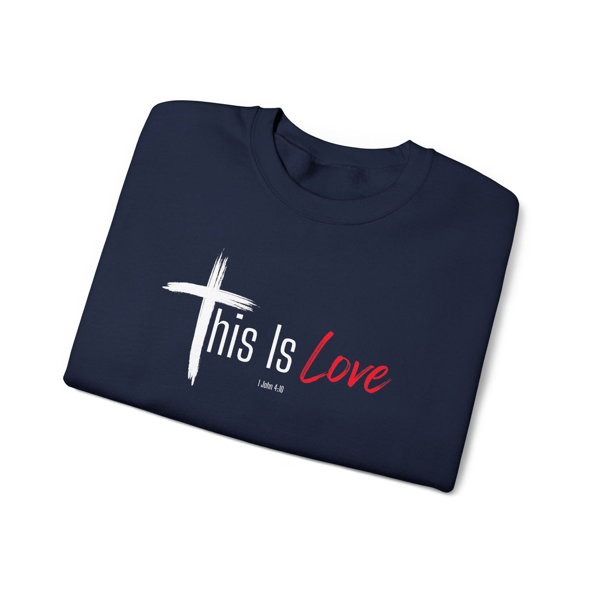 This Is Love Christian Sweatshirt – 1 John 4:10 Faith Apparel - Unisex Heavy Blend™ Crewneck Sweatshirt