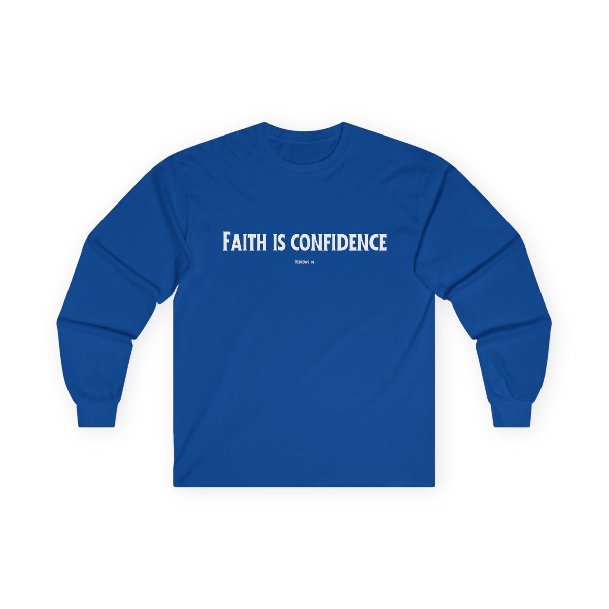 Faith is Confidence Christian Long Sleeve T-Shirt – Faith-Inspired Holiday Apparel | Unisex Ultra Cotton Long Sleeve Tee
