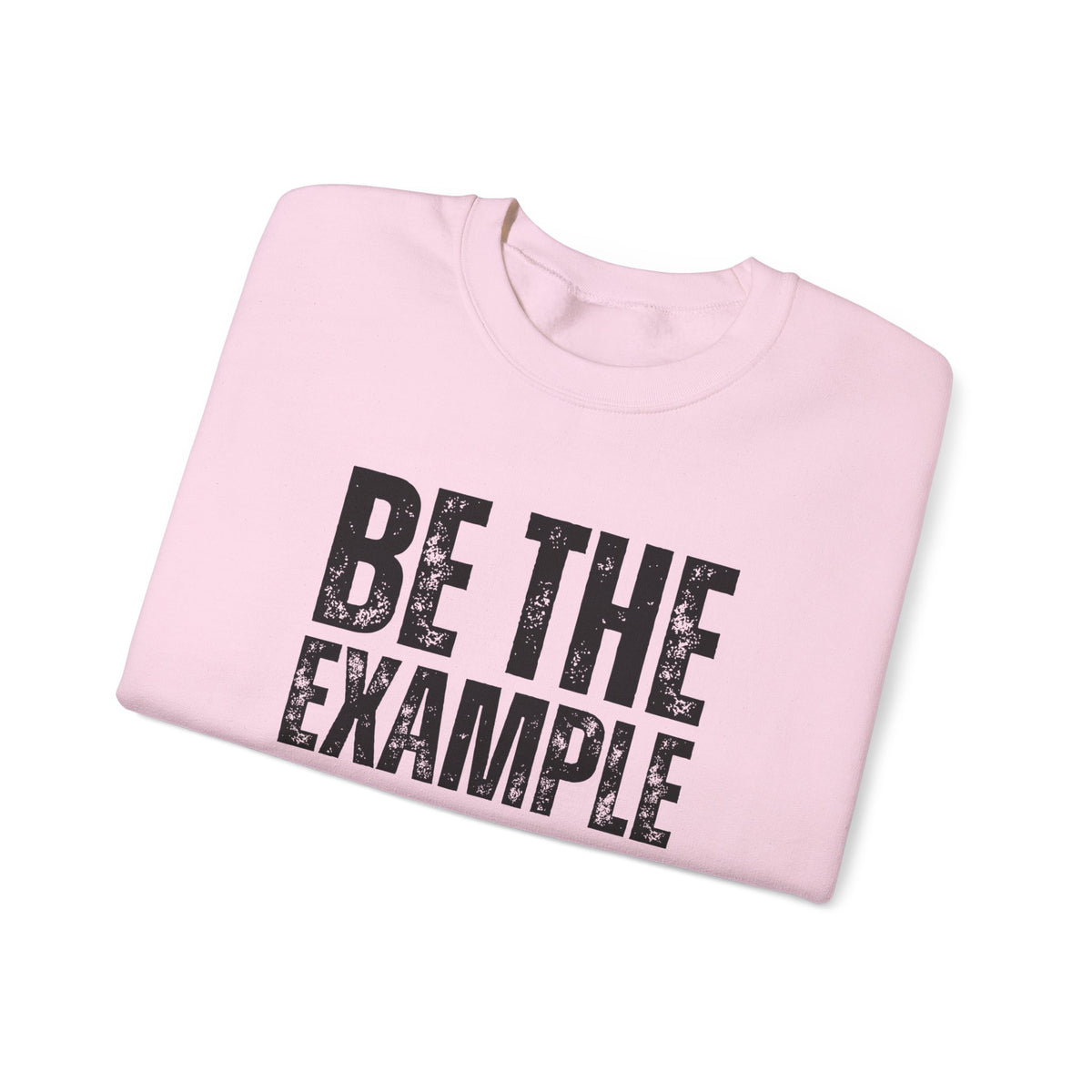 Be The Example- Unisex Heavy Blend™ Crewneck Sweatshirt