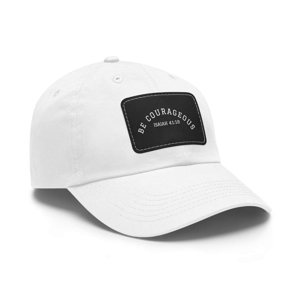 Be Courageous- Dad Hat with Leather Patch (Rectangle)