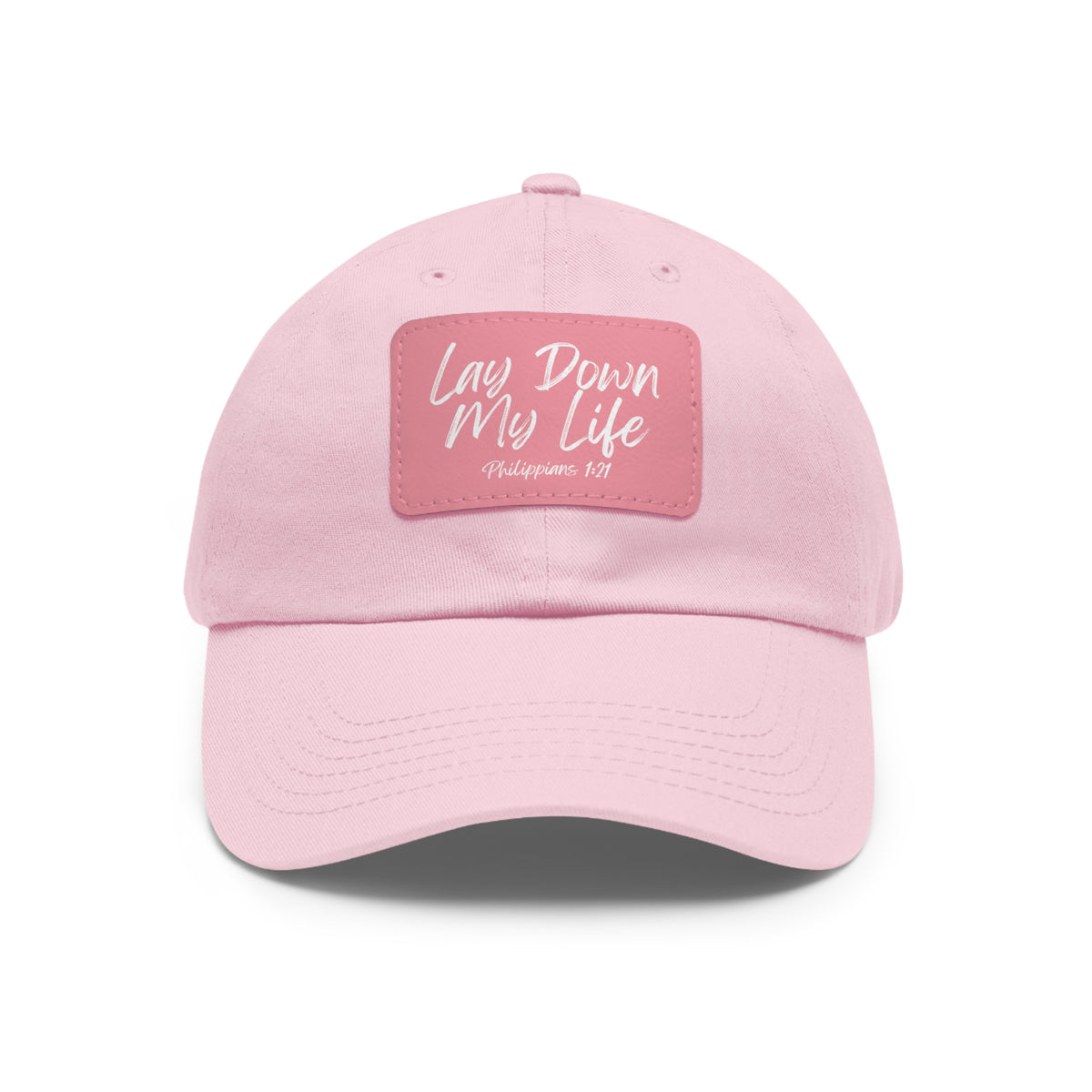 Lay Down My Life- Dad Hat with Leather Patch (Rectangle)