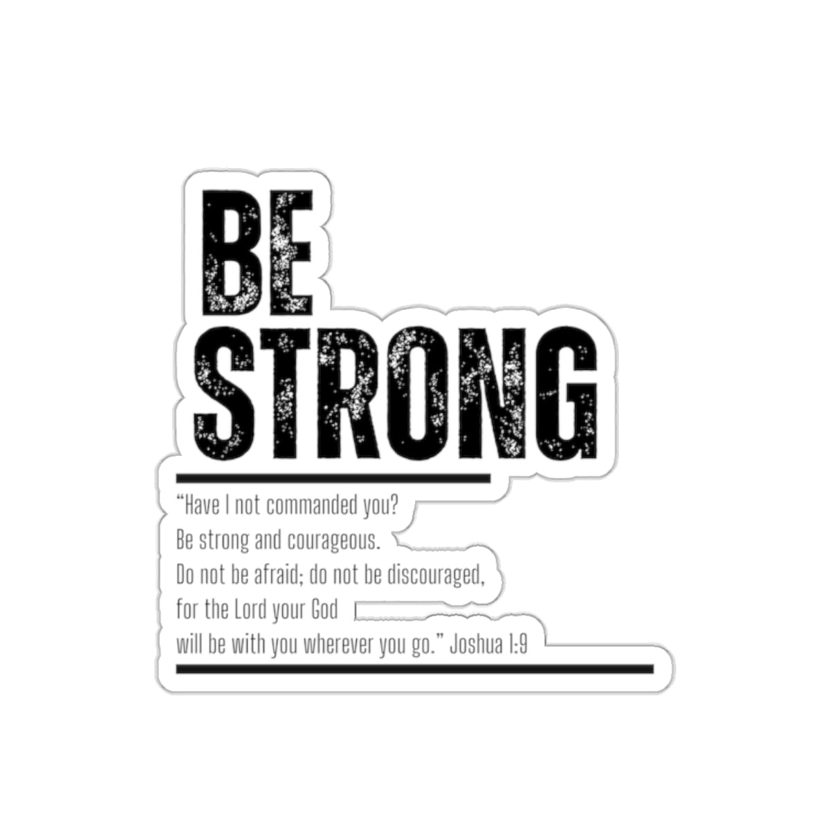 Be Strong- Kiss-Cut Stickers