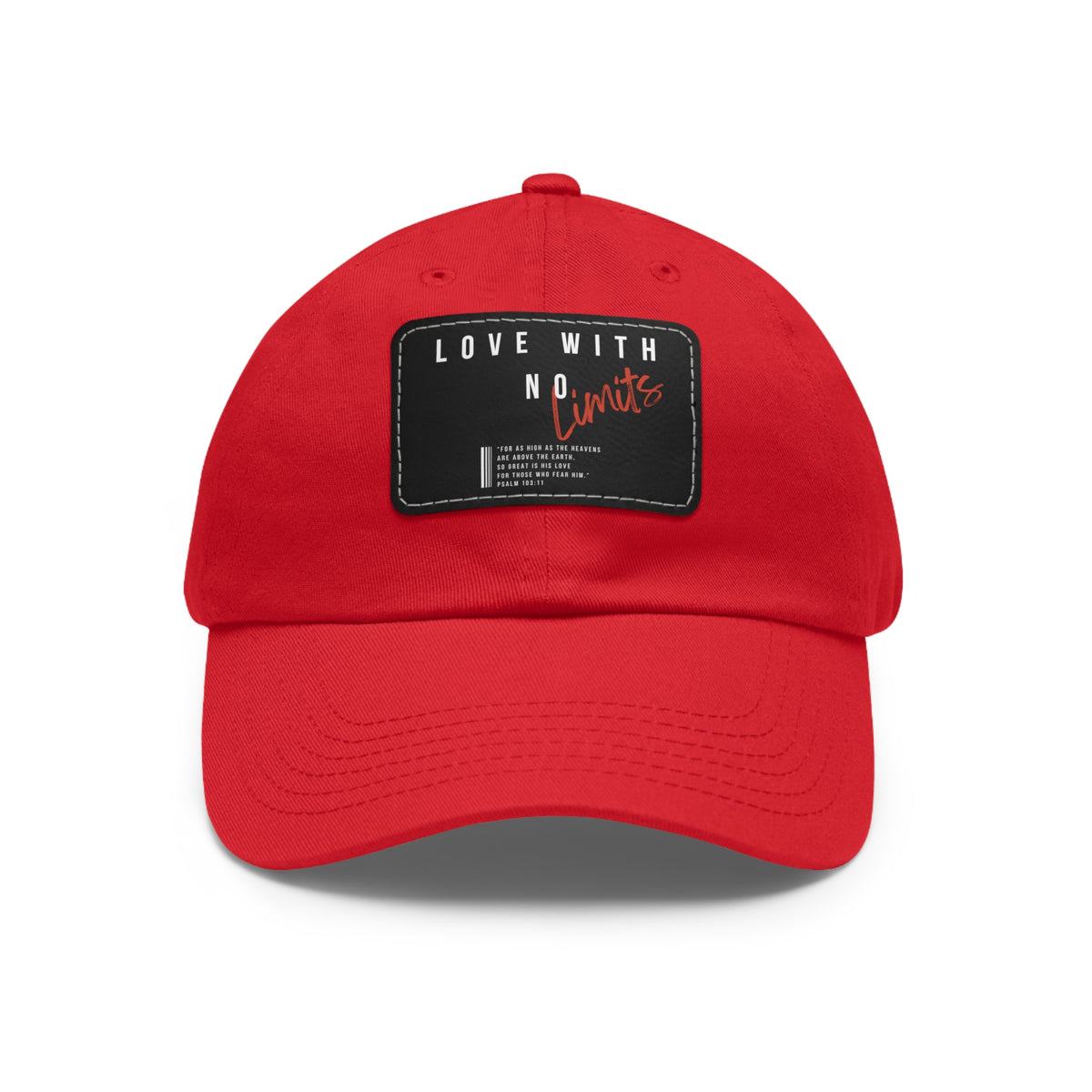 Love With No Limits- Dad Hat with Leather Patch (Rectangle)