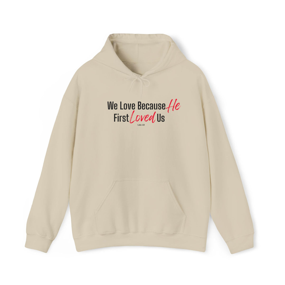 We Love Because He First Loved Us Christian Hoodie – 1 John 4:19 Faith Apparel - Unisex Heavy Blend™ Hooded Sweatshirt