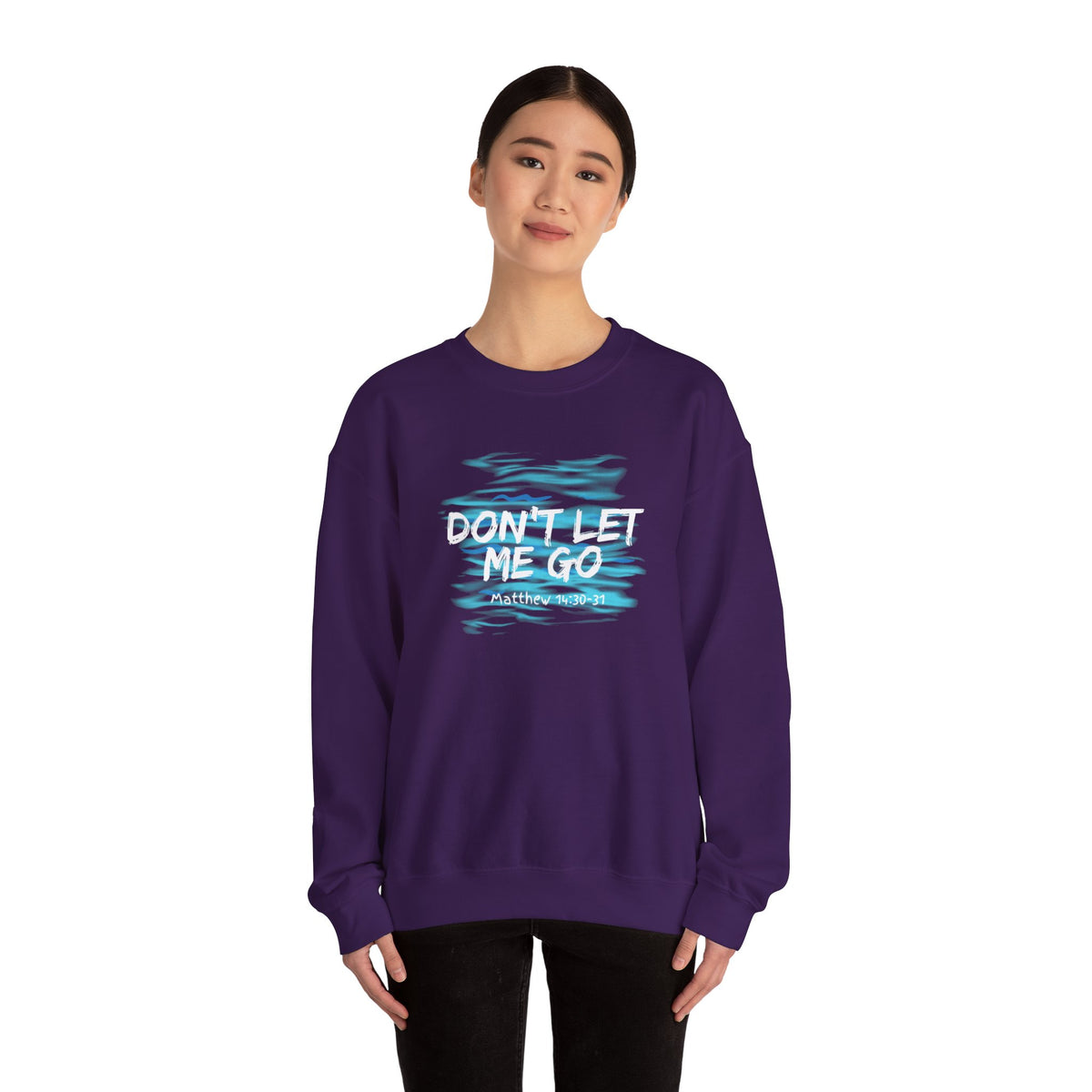 Don't Let Me Go- Unisex Heavy Blend™ Crewneck Sweatshirt