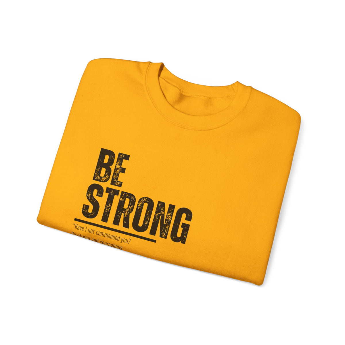 Be Strong- Unisex Heavy Blend™ Crewneck Sweatshirt