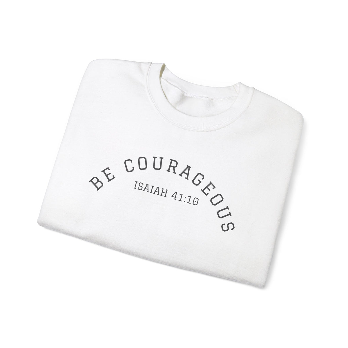 Be Courageous- Unisex Heavy Blend™ Crewneck Sweatshirt