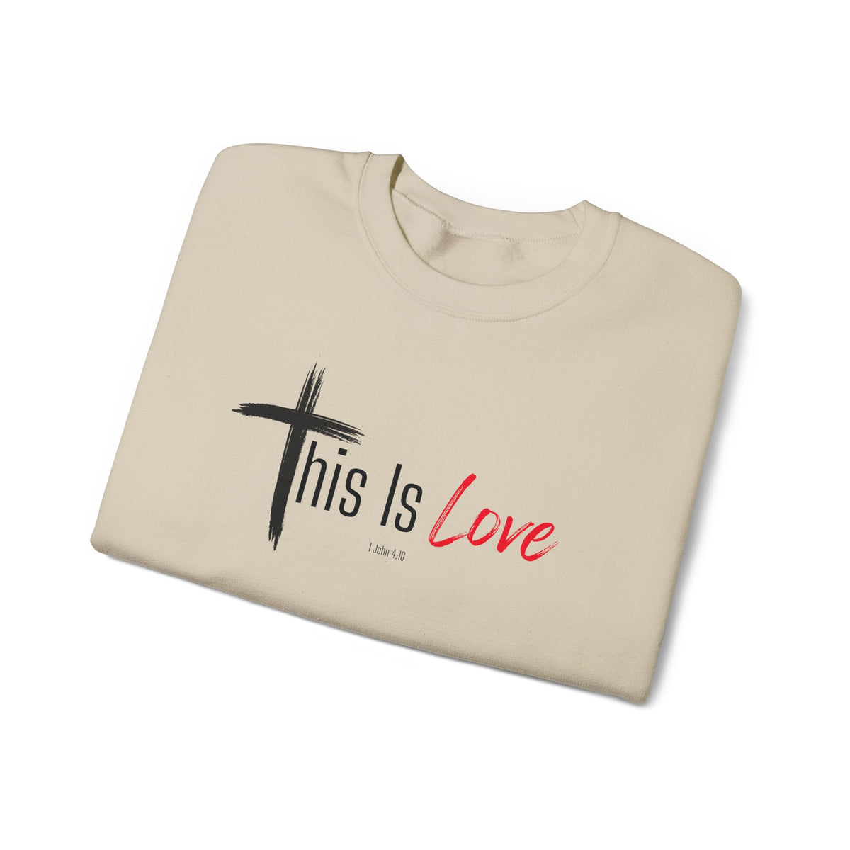 This Is Love Christian Sweatshirt – 1 John 4:10 Faith Apparel - Unisex Heavy Blend™ Crewneck Sweatshirt