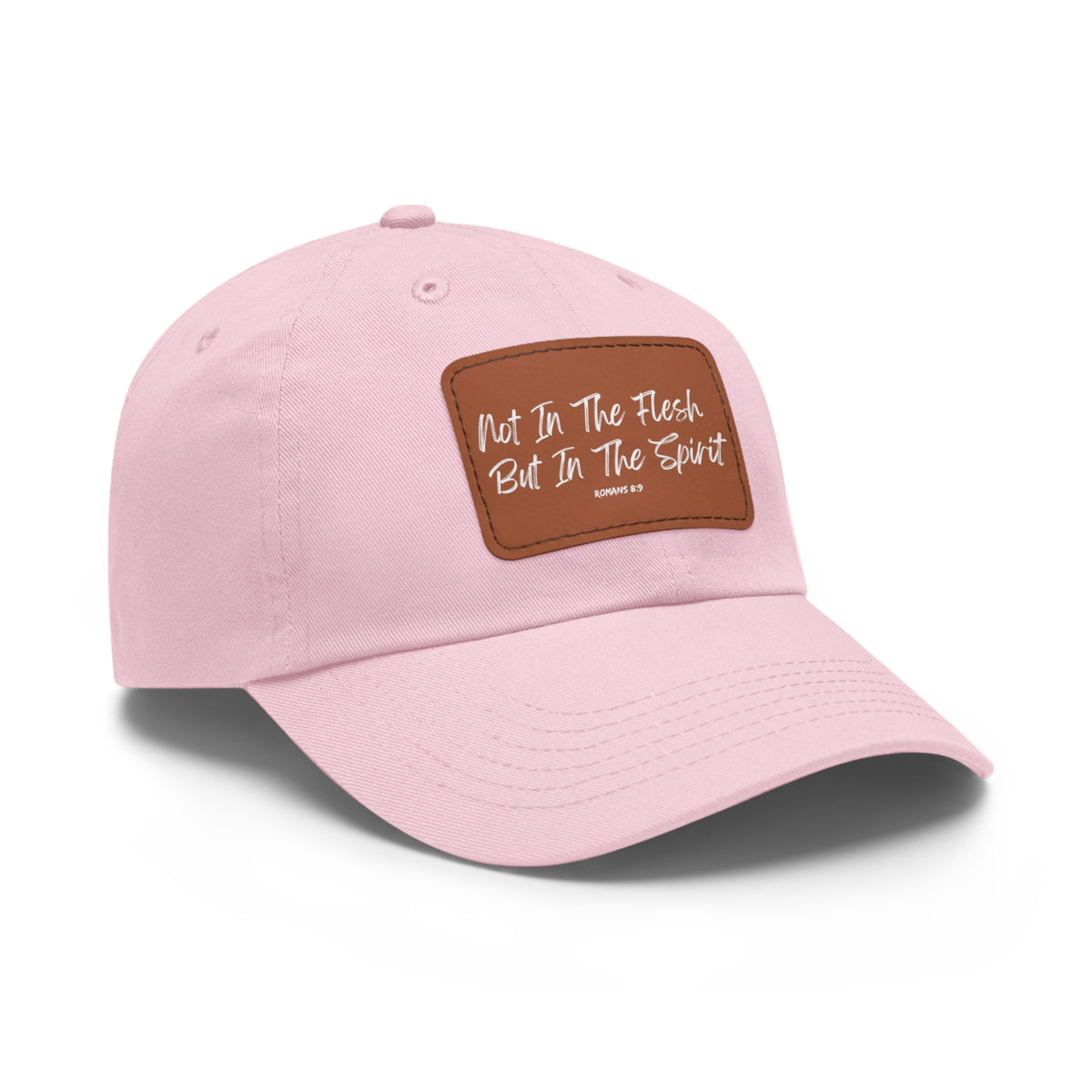 Not in the Flesh but in The Spirit- Dad Hat with Leather Patch (Rectangle)