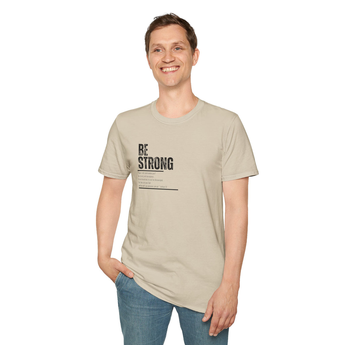 "Be Strong" Unisex Softstyle T-Shirt