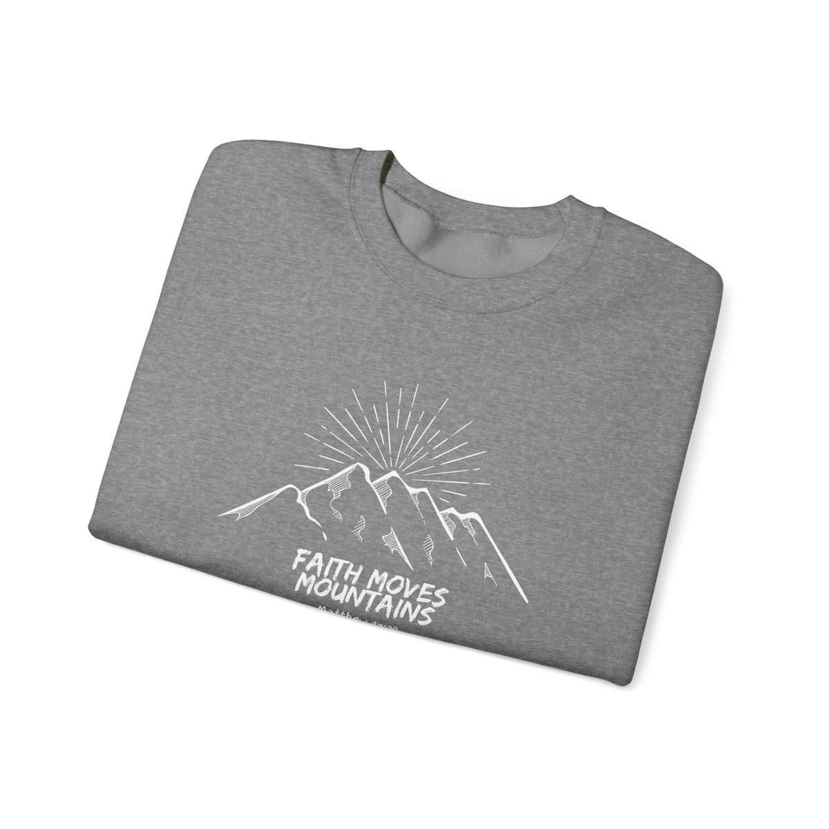 Faith Moves Mountains- Unisex Heavy Blend™ Crewneck Sweatshirt