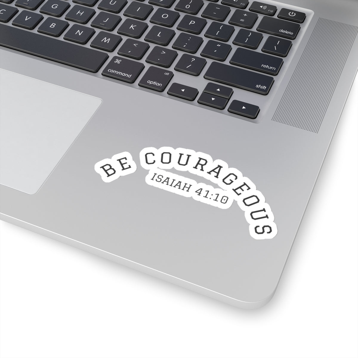 Be Courageous- Kiss-Cut Stickers