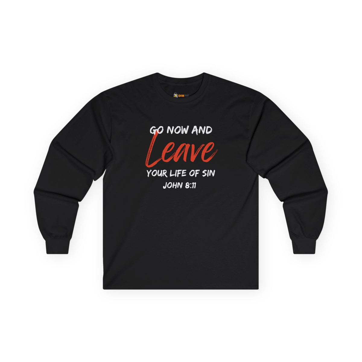 Go Now and Leave Your Life of Sin- Unisex Ultra Cotton Long Sleeve Tee