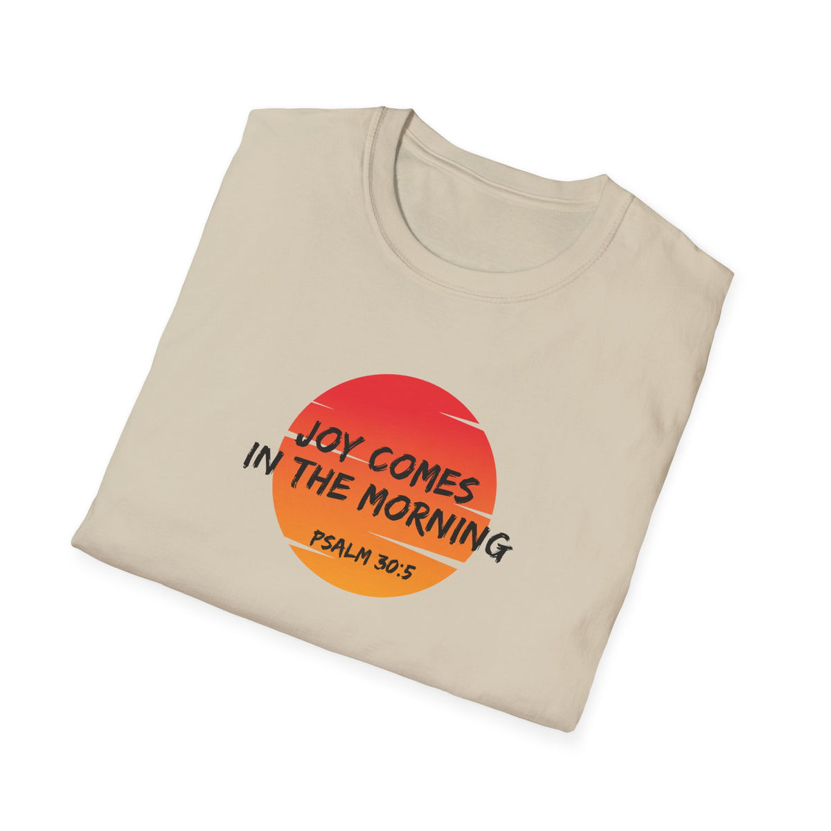 "Joy Comes in the Morning" Unisex Softstyle T-Shirt