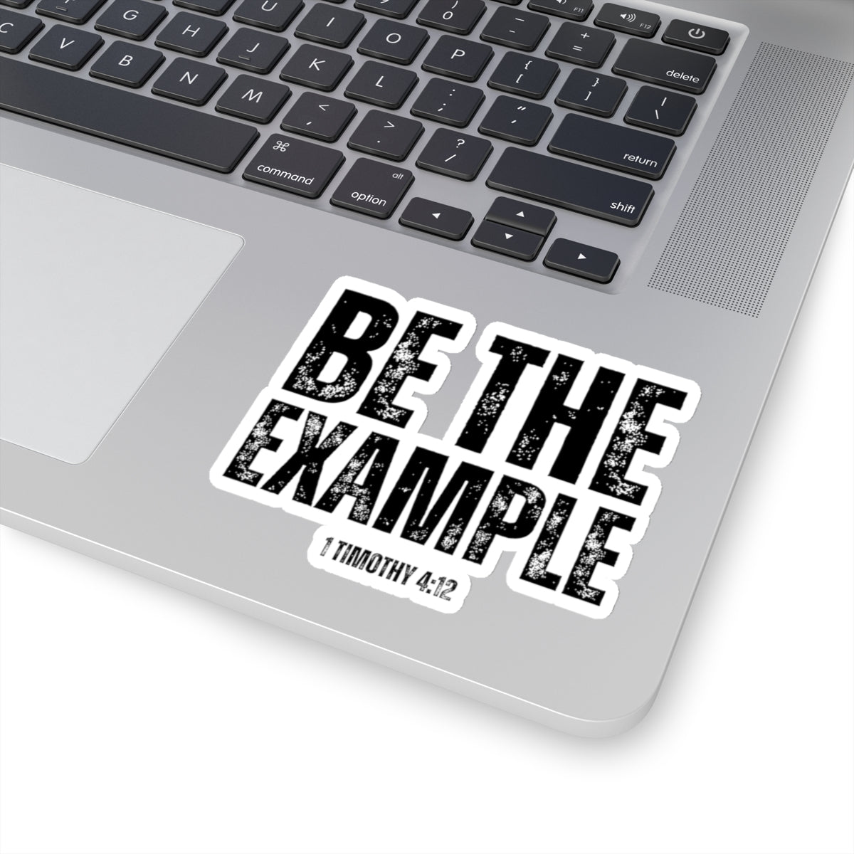 Be The Example- Kiss-Cut Stickers