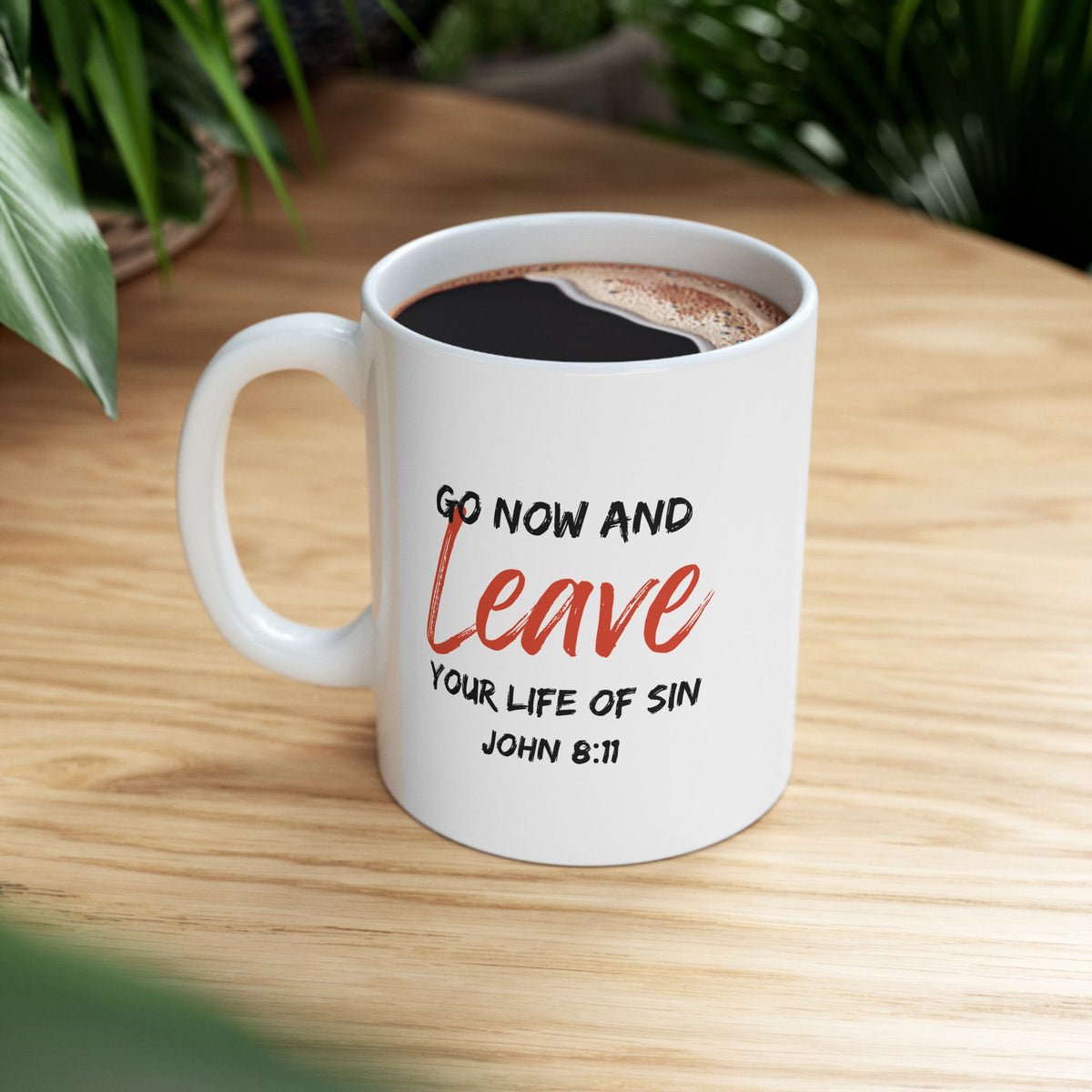 "Go Now and Leave Your Life of Sin" Ceramic Mug, (11oz, 15oz)