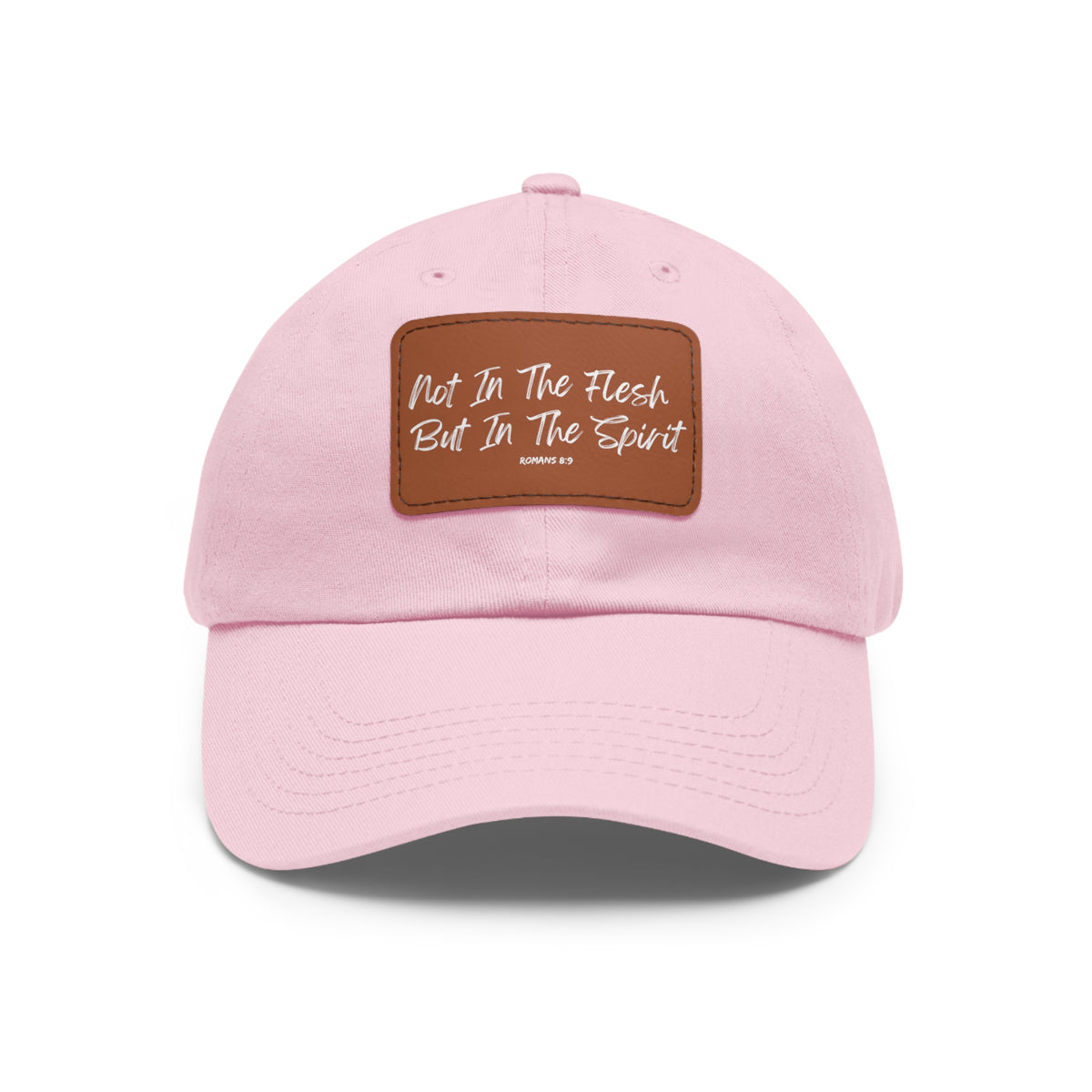 Not in the Flesh but in The Spirit- Dad Hat with Leather Patch (Rectangle)